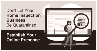 Don’t Let Your Home Inspection Business Be Quarantined